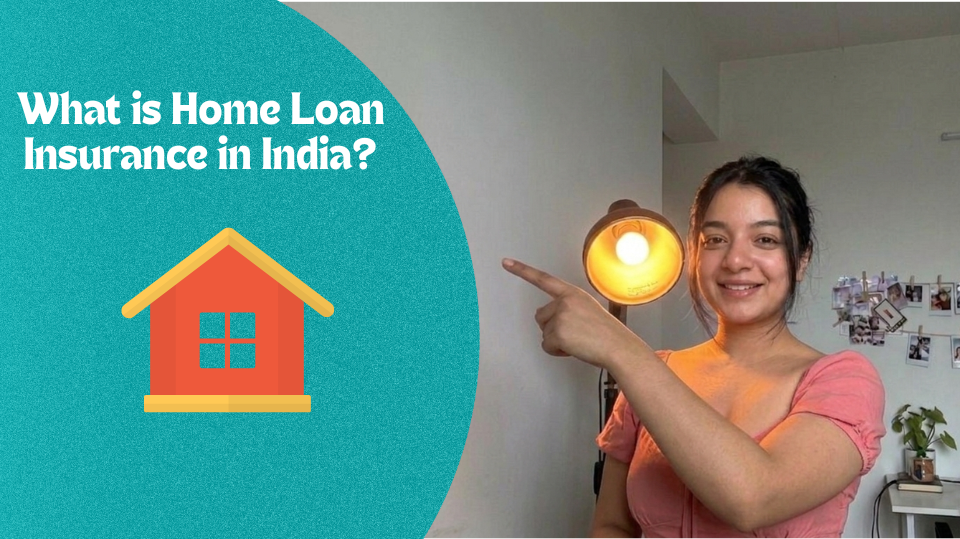What is Home Loan Insurance in India